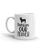 Pardon our French Funny French Bulldog Mug - Funny Labrador Cute Shirt Labradors Labs