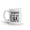 I Wonder What My Dog Named Me Funny Mug - Funny Labrador Cute Shirt Labradors Labs
