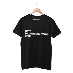 Best Dalmatian Mom Ever Shirt - Funny Labrador Cute Shirt Labradors Labs