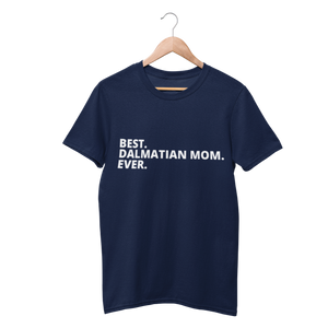 Best Dalmatian Mom Ever Shirt - Funny Labrador Cute Shirt Labradors Labs