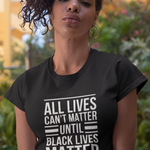 All Lives Can't Matter Until Black Lives Matter Shirt - Funny Labrador Cute Shirt Labradors Labs