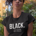 Black No Sugar No Cream Black Lives Matter Shirt - Funny Labrador Cute Shirt Labradors Labs