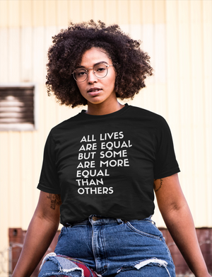 All Lives Are Equal But Some Are More Equal Than Others Black Lives Matter Shirt - Funny Labrador Cute Shirt Labradors Labs